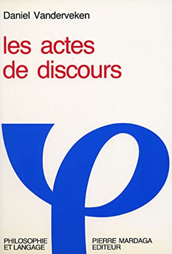 ACTES DE DISCOURS (LES) (9782870093481) by Vanderveken, Daniel