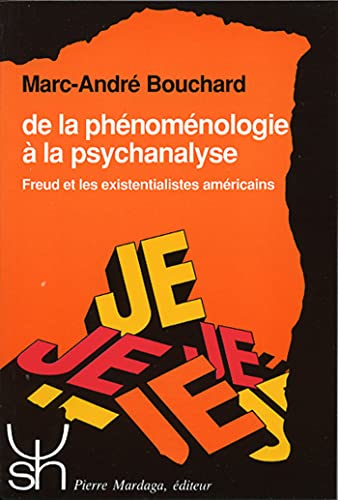 Beispielbild fr DE LA PHENOMENOLOGIE A LA PSYCHANALYSE. Freud et les existentialistes am ricains zum Verkauf von Le Monde de Kamlia