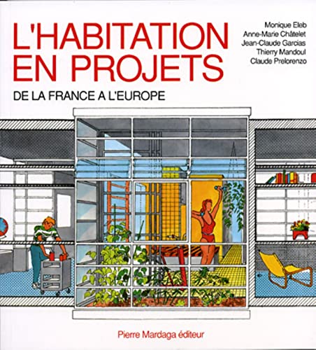 Imagen de archivo de L'habitation en projets: De la France  l'Europe a la venta por Gallix