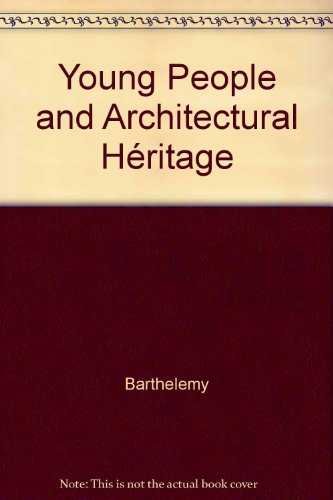 9782870094457: YOUNG PEOPLE AND ARCHITECTURAL HERITAGE (ARCHITECTURE URBANISME)