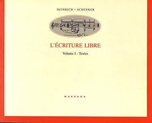 Stock image for L'Ecriture libre. Volume I: Textes. Volume II: Exemples musicaux for sale by Prcipice