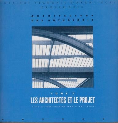 Architecture, une anthologie (ARCHITECTURE URBANISME) (9782870095157) by Epron, Jean-Pierre; Institut FranÃ§ais D'architecture; Groupe SCIC