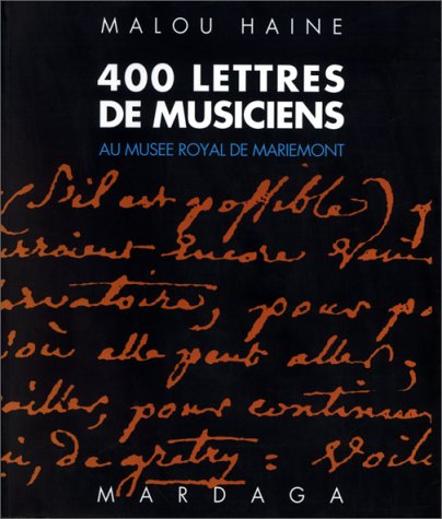Beispielbild fr 400 LETTRES DE MUSICIENS CONSERVEES A MARIEMONT zum Verkauf von Ammareal