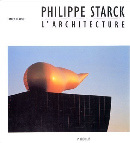 9782870095874: Philippe Starck: L'architecture