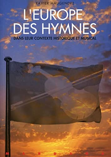 9782870096321: L'Europe des hymnes: Contexte historique et musical
