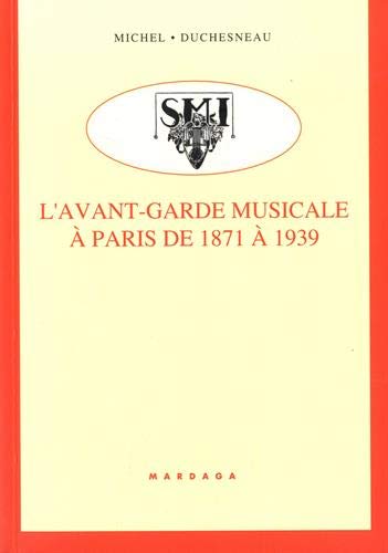 9782870096345: AVANT-GARDE MUSICALE A PARIS DE 1871 A 1939