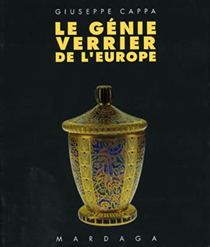 Le Génie Verrier de L'Europe (Témoignages de l'Historicisme à la Modernité (1840-1998)) - Cappa, Giuseppe