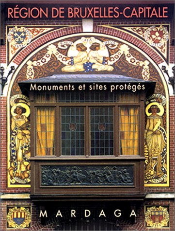 Region De Bruxelles: Monuments et Sites Proteges