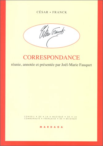 9782870097137: CESAR FRANCK - CORRESPONDANCE