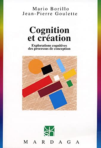 Stock image for Cognition et Cration : Explorations cognitives des processus de conception for sale by Ammareal