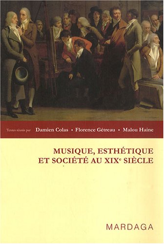 Beispielbild fr Musique, esth?thique et soci?t? au XIXe si?cle: Liber amicorum Jo?l-Marie Fauquet zum Verkauf von RPL Library Store