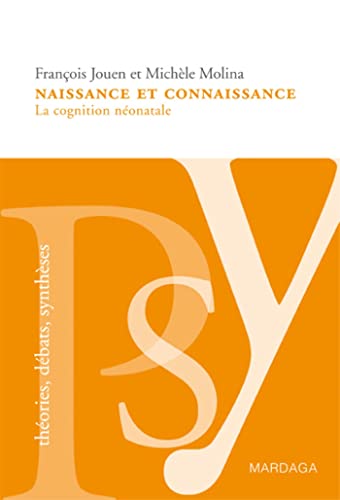 Stock image for Naissance et connaissance : La cognition nonatale for sale by Revaluation Books