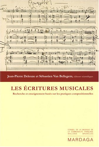 9782870099742: ECRITURES MUSICALES: Recherche et enseignement bass sur les pratiques compositionnelles