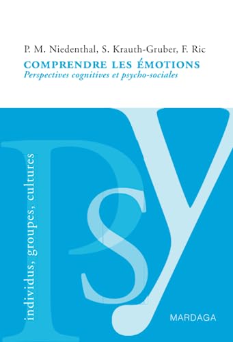 Stock image for Comprendre les motions: Perspectives cognitives et psycho-sociales for sale by Le Monde de Kamlia