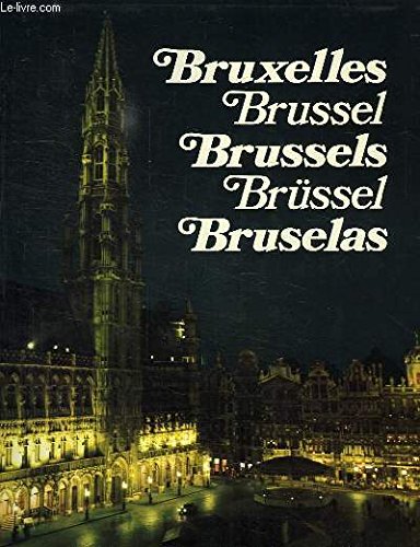 Imagen de archivo de Bruxelles: Brussel. Brussels. Brussel. Bruselas a la venta por Better World Books: West