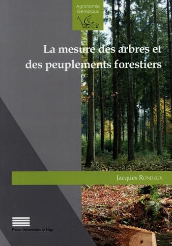 Stock image for La mesure des arbres et des peuplements forestiers for sale by ECOSPHERE