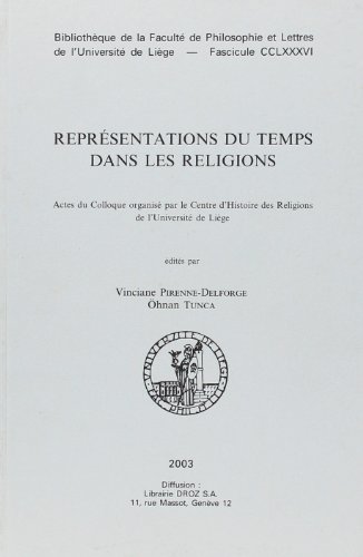 9782870192863: Reprsentations du temps dans les religions: Actes du colloque organis par le Centre d'Histoire des Religions de l'Universit de Lige