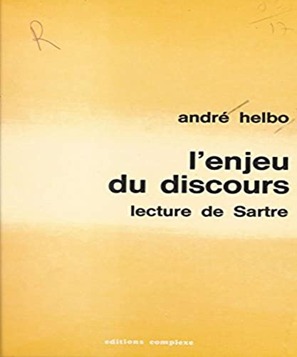 Imagen de archivo de L'Enjeu du discours: Lecture de Sartre a la venta por Ammareal