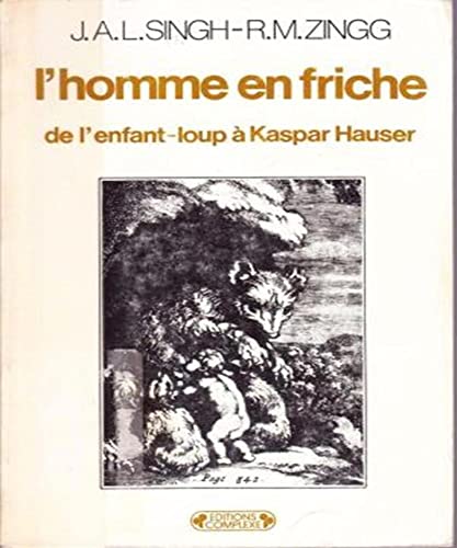 9782870270387: L'homme en friche : de l'enfant-loup a kaspar hauser