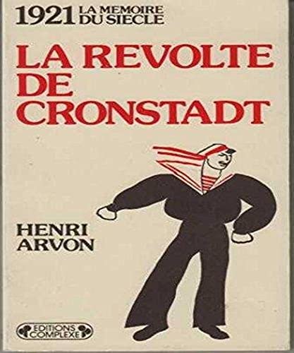 Imagen de archivo de La revolte de Cronstadt: 1921 (La Memoire du siecle) (French Edition) a la venta por Librairie l'Aspidistra