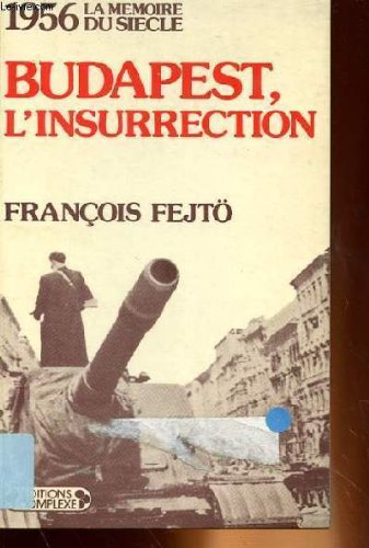 Stock image for 1956, Budapest, l'insurrection for sale by medimops