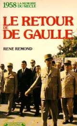 Le retour de De Gaulle (La MeÌmoire du sieÌ€cle) (French Edition) (9782870271070) by ReÌmond, ReneÌ