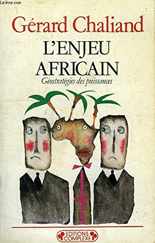 Beispielbild fr L'enjeu africain, gostratgies des puissances. Collection : Historiques, N 6. zum Verkauf von AUSONE
