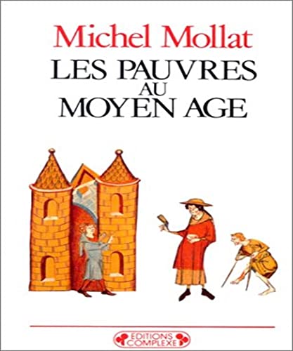 Beispielbild fr Les pauvres du Moyen Age zum Verkauf von medimops