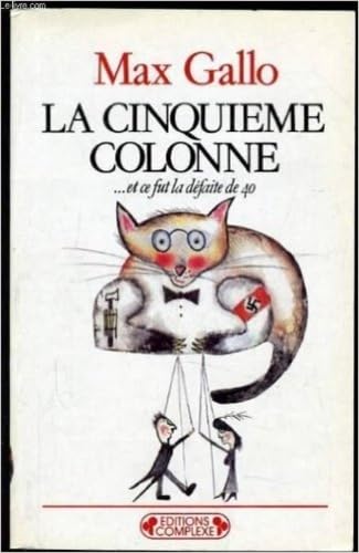 9782870271414: La Cinquime colonne: Et ce fut la dfaite de 40