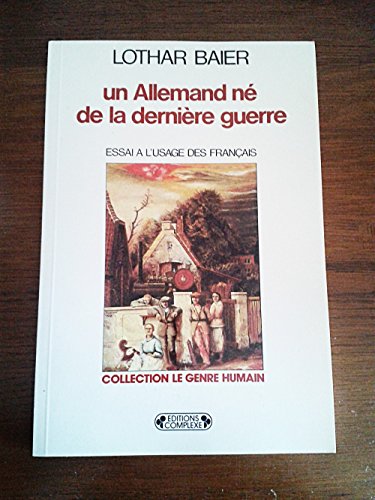 Beispielbild fr Un Allemand ne de la derniere guerre: Essai a l'usage des Francais (Collection "Le Genre humain") (French Edition) zum Verkauf von Ammareal