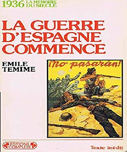 La Guerre d'Espagne commence: 1936 (9782870271926) by Unknown Author