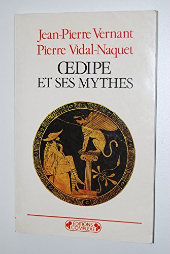Oedipe et ses mythes (Historiques) (9782870272459) by Vernant, Jean-Pierre