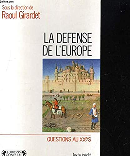 9782870272664: La Dfense de l'Europe: [sminaire international, Mandelieu-La Napoule, 5-11 septembre 1987