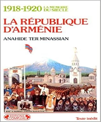 9782870272800: La République d'Arménie: 1918-1920 (La Mémoire du siècle) (French Edition)