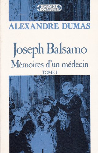 Beispielbild fr Joseph Balsamo, Mmoires D'un Mdecin. Vol. 1 zum Verkauf von RECYCLIVRE