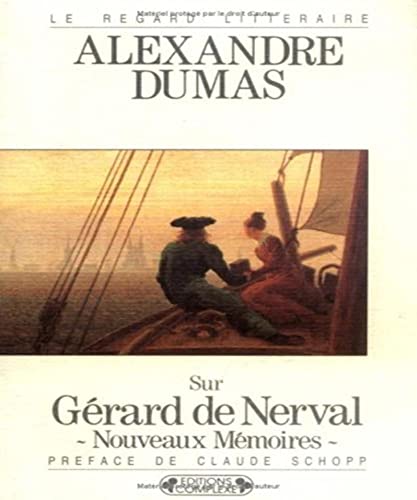 Beispielbild fr Sur Grard de Nerval Dumas, Alexandre zum Verkauf von Bloody Bulga