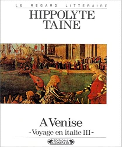 Beispielbild fr Voyage en Italie, t. III. A Venise zum Verkauf von Librairie Th  la page