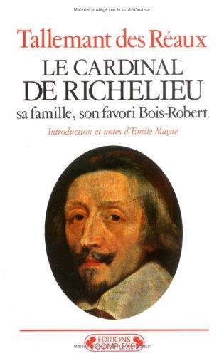 9782870273647: Cardinal de Richelieu: Sa famille, son favori Bois-Robert