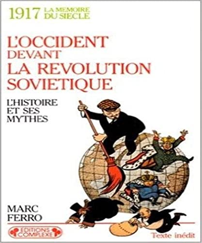 Beispielbild fr L'Occident devant la Rvolution sovitique. L'Histoire et ses mythes zum Verkauf von Ammareal