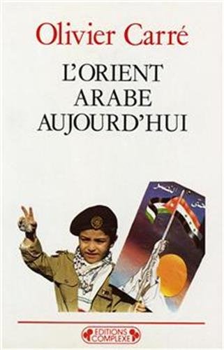 Beispielbild fr Orient arabe aujourd'hui zum Verkauf von Librairie Th  la page