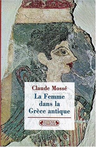 9782870274095: La femme dans la Grce antique