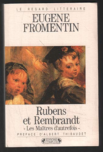 9782870274156: Rubens et Rembrandt: Les matres d'autrefois