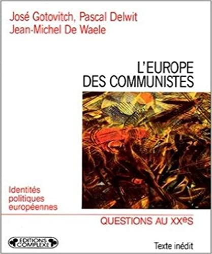 Imagen de archivo de L'Europe des communistes a la venta por Ammareal