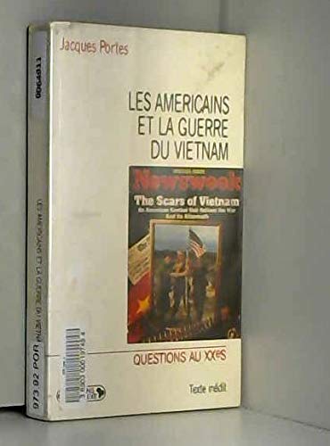 Les Am?ricains et la Guerre du Vietnam.