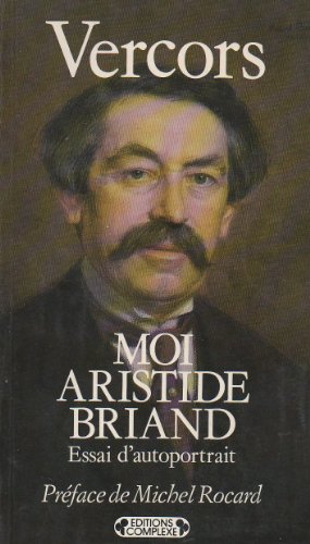 9782870274743: Moi Aristide Briand: Essai d'autoportrait