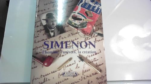 Stock image for Simenon: L'homme, l'univers, la cre?ation (French Edition) for sale by Housing Works Online Bookstore
