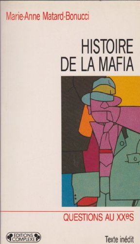 Beispielbild fr Histoire de la mafia. Collection : Questions au XXe sicle/Texte indit. zum Verkauf von AUSONE