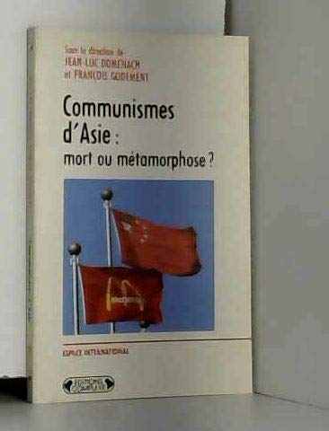 Stock image for Communismes d'Asie: Mort ou m tamorphose ? [Paperback] Domenach, Jean-Luc and Godement, François for sale by LIVREAUTRESORSAS
