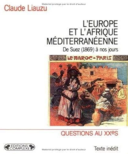 Beispielbild fr L'europe Et L'afrique Mditerranenne : De Suez (1869)  Nos Jours zum Verkauf von RECYCLIVRE