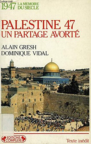 Stock image for Palestine 47 : Un partage avort for sale by medimops